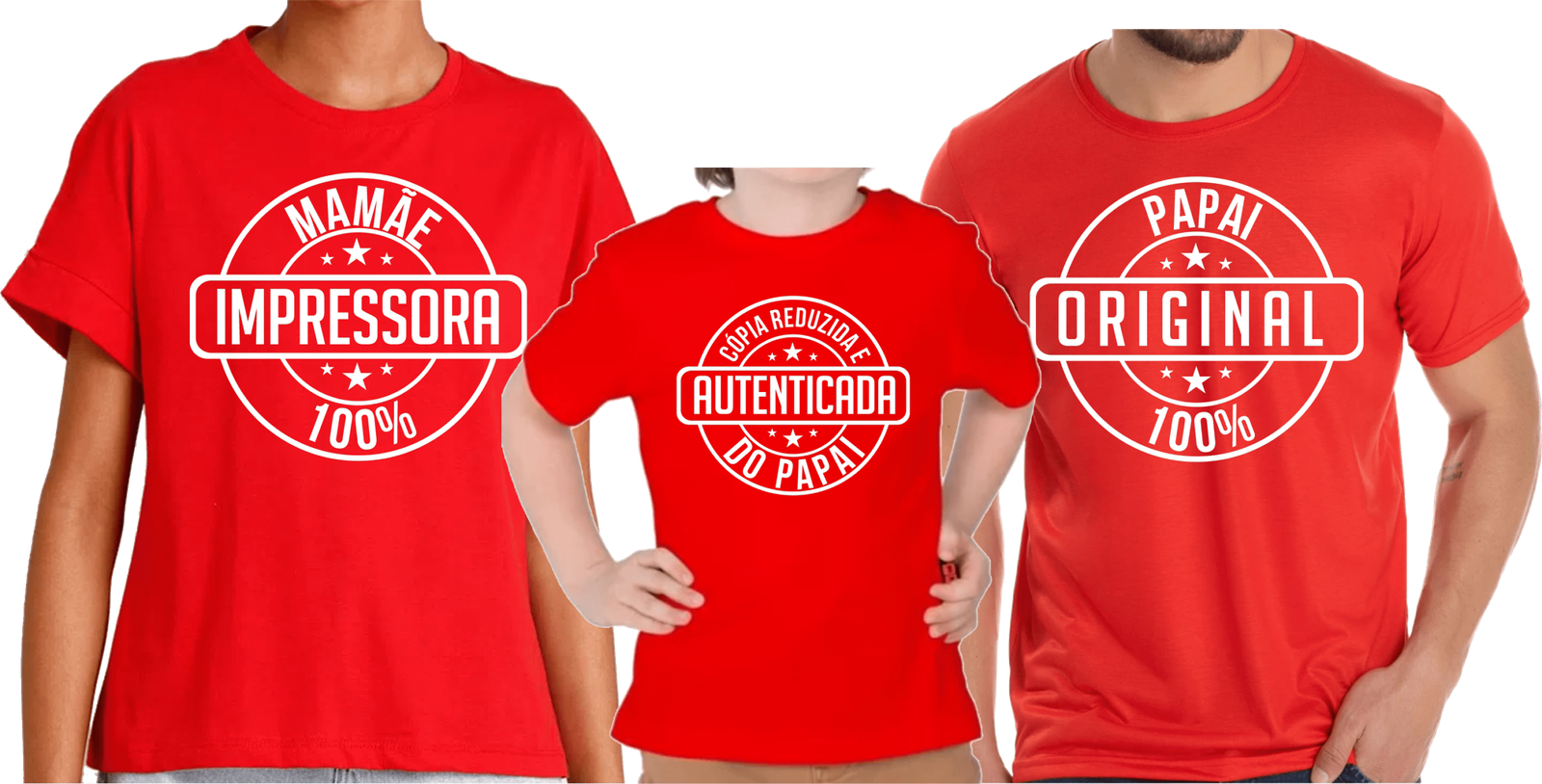 KIT TAL PAI TAL FILHO CÓPIA AUTENTICDA E MAMÃE IMPRESSORA